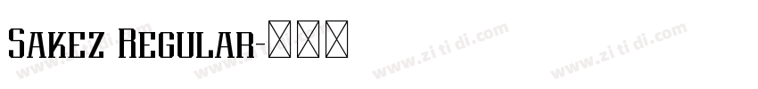 Sakez Regular字体转换 Sakez Regular字体转换